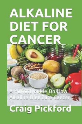 Cover of Alkaline Diet for Cancer