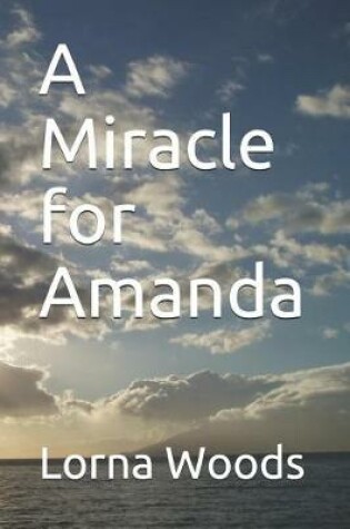 Cover of A Miracle for Amanda