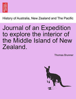 Book cover for Journal of an Expedition to Explore the Interior of the Middle Island of New Zealand.