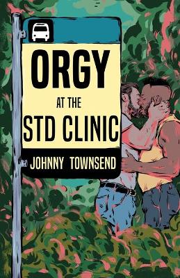 Book cover for Orgy at the STD Clinic