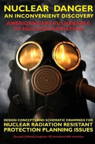 Cover of Nuclear Danger - An Inconvenient Discovery