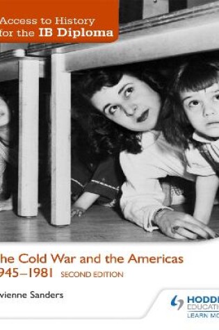 Cover of Access to History for the IB Diploma: The Cold War and the Americas 1945-1981 Second Edition