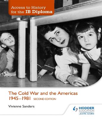 Book cover for Access to History for the IB Diploma: The Cold War and the Americas 1945-1981 Second Edition