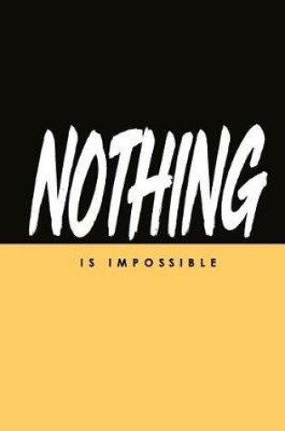 Cover of Nothing Is Impossible