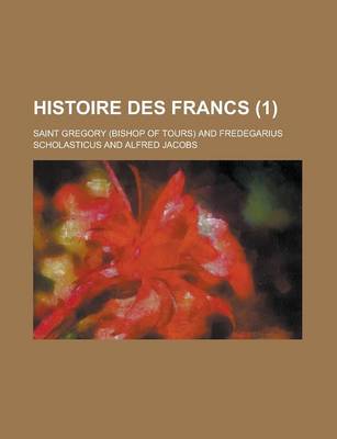 Book cover for Histoire Des Francs (1)