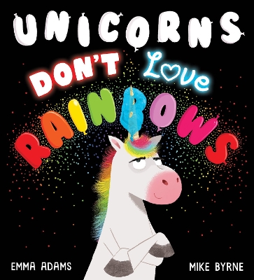 Book cover for Unicorns Don't Love Rainbows (PB)