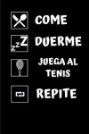 Book cover for Come, duerme, juega al tenis, repite.