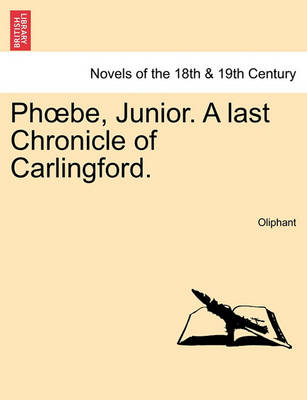 Book cover for PH Be, Junior. a Last Chronicle of Carlingford.