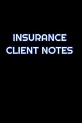 Cover of Insurance Client Notes