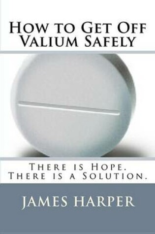 Cover of How to Get Off Valium Safely