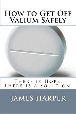 Book cover for How to Get Off Valium Safely