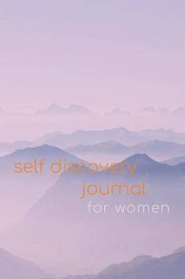 Book cover for Self Discovery Journal - Self Exploration with Daily Affirmations for Women