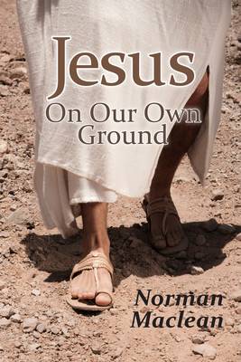 Book cover for Jesus On Our Own Ground