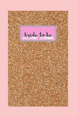 Book cover for BRIDE TO BE Wedding Journal