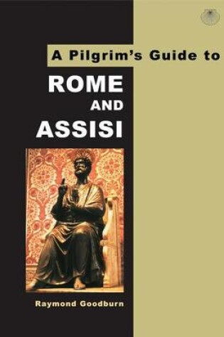 Cover of A Pilgrim's Guide to Rome and Assisi