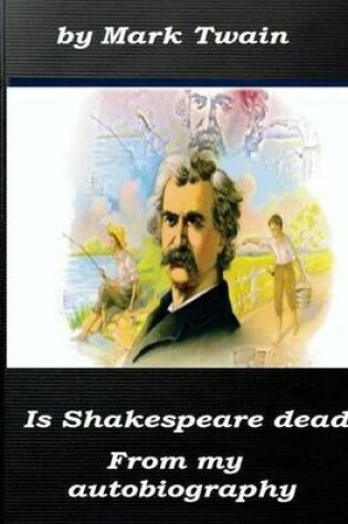 Cover of Is Shakespeare dead? From my autobiography by Mark Twain