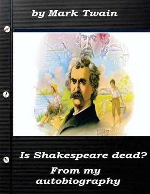 Book cover for Is Shakespeare dead? From my autobiography by Mark Twain