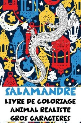 Cover of Livre de coloriage - Gros caracteres - Animal realiste - Salamandre