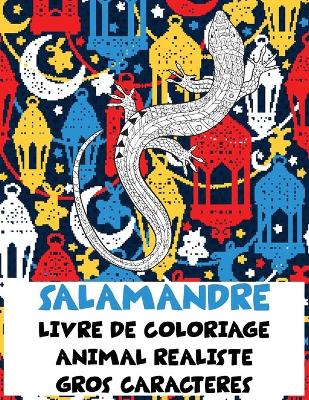 Cover of Livre de coloriage - Gros caracteres - Animal realiste - Salamandre