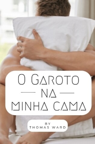 Cover of O Garoto na Minha Cama