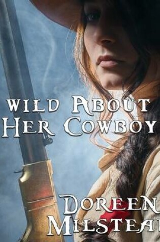 Cover of Wild About Her Cowboy