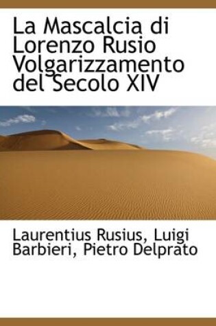 Cover of La Mascalcia Di Lorenzo Rusio Volgarizzamento del Secolo XIV