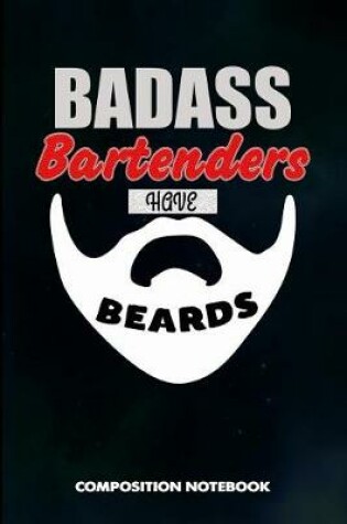 Cover of Badass Bartenders Have Beards