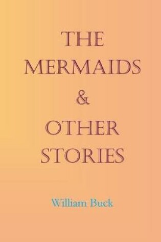 Cover of The Mermaids & Other Stories