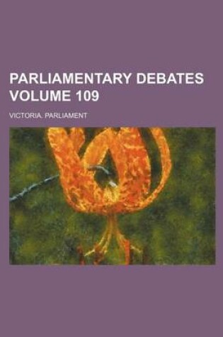 Cover of Parliamentary Debates Volume 109