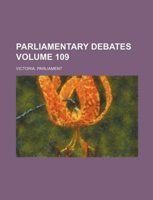 Book cover for Parliamentary Debates Volume 109