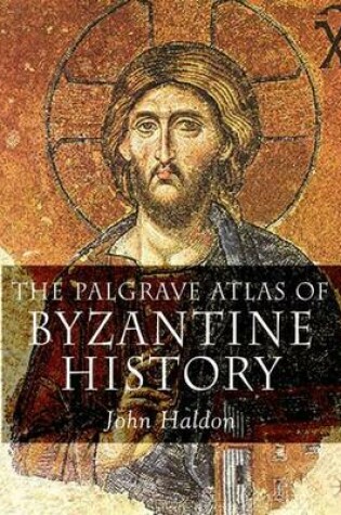 Cover of The Palgrave Atlas of Byzantine History