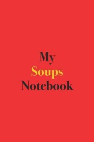 Cover of My Soups Notebook