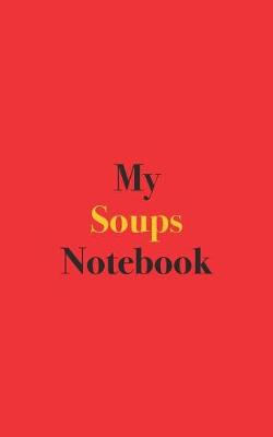 Book cover for My Soups Notebook