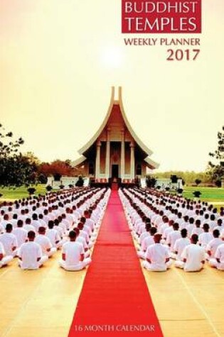 Cover of Buddhist Temples Weekly Planner 2017