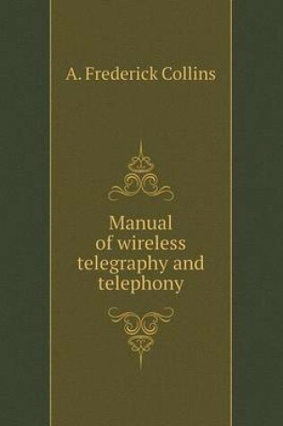 Cover of Manual of wireless telegraphy and telephony
