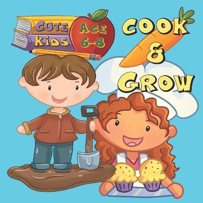 Book cover for Cute Kids Cook and Grow