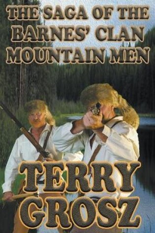 Cover of The Saga of The Barnes' Clan, Mountain Men