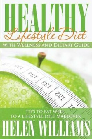 Cover of Healthy Lifestyle Diet with Wellness and Dietary Guide
