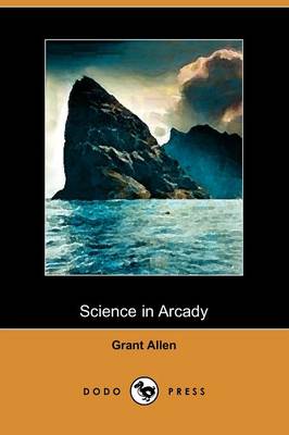 Book cover for Science in Arcady (Dodo Press)