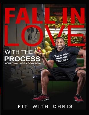 Book cover for Fall In Love With The Process