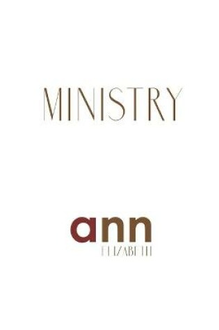 Cover of Ministry - Ann Elizabeth