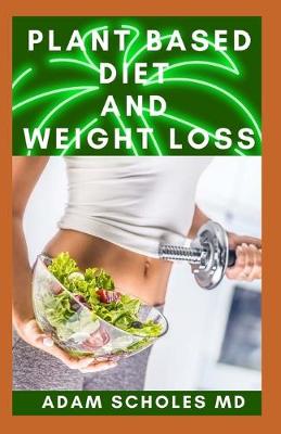 Book cover for Plant Based Diet and Weight Loss