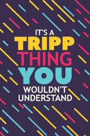 Cover of It's a Tripp Thing You Wouldn't Understand