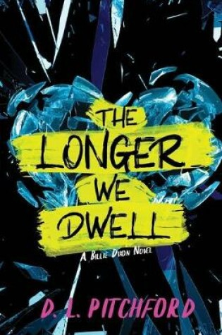 Cover of The Longer We Dwell