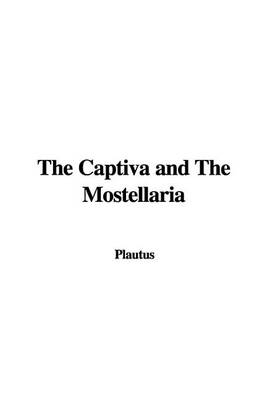 Book cover for The Captiva and the Mostellaria