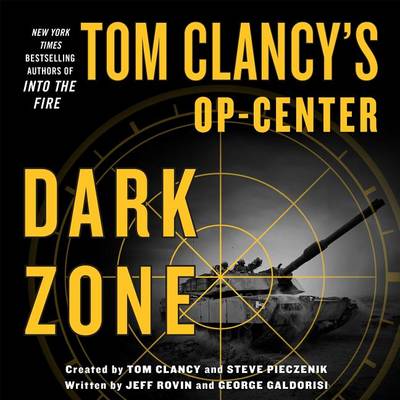 Book cover for Tom Clancy's Op-Center: Dark Zone