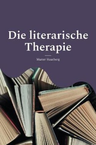 Cover of Die literarische Therapie