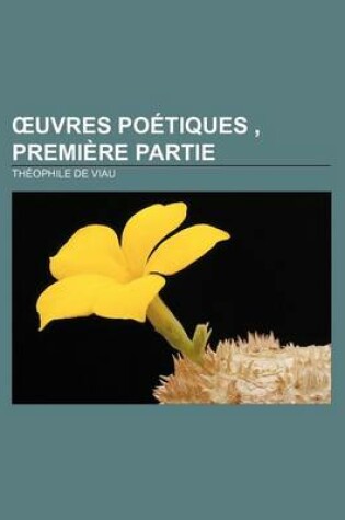 Cover of Uvres Poetiques, Premiere Partie