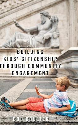 Cover of Building Kids' Citizenship Through Community Engagement