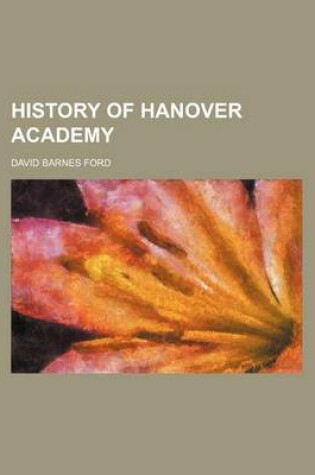 Cover of History of Hanover Academy